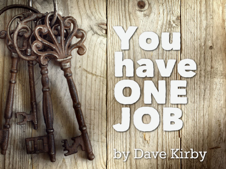You Have One Job